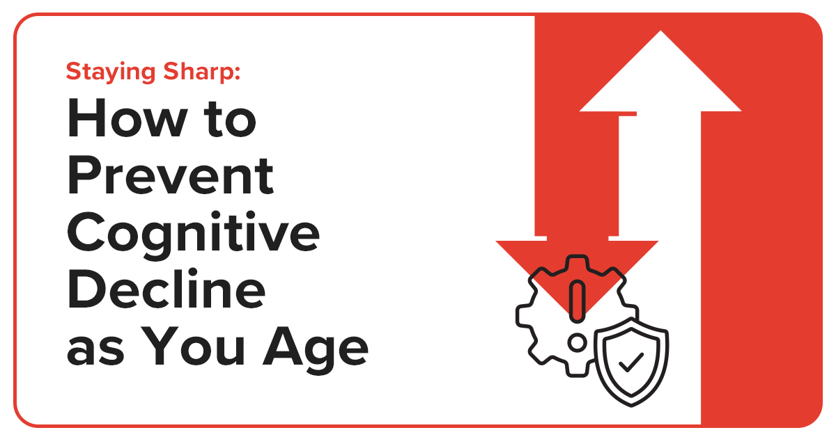 How to prevent cognitive decline as you age.