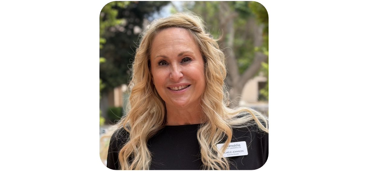 Executive Director Spotlight Series: Meet Michele Johnson of AlmaVia of Camarillo